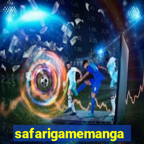 safarigamemanga