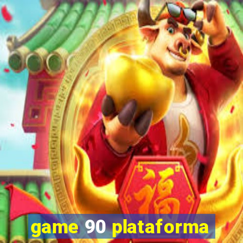 game 90 plataforma