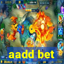 aadd bet