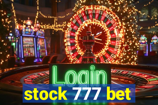 stock 777 bet