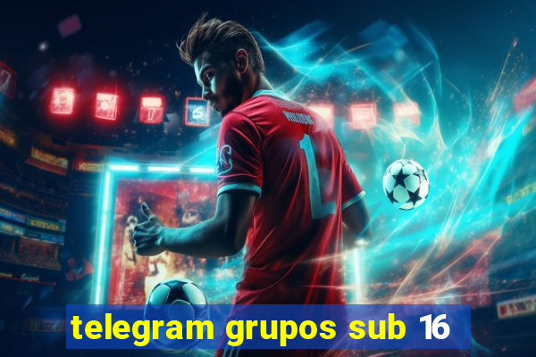 telegram grupos sub 16