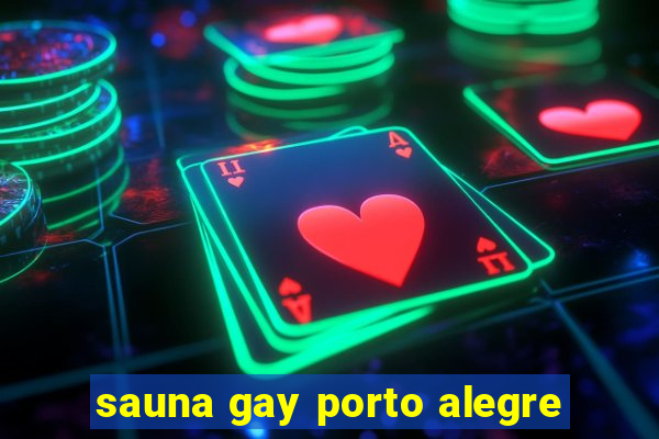 sauna gay porto alegre