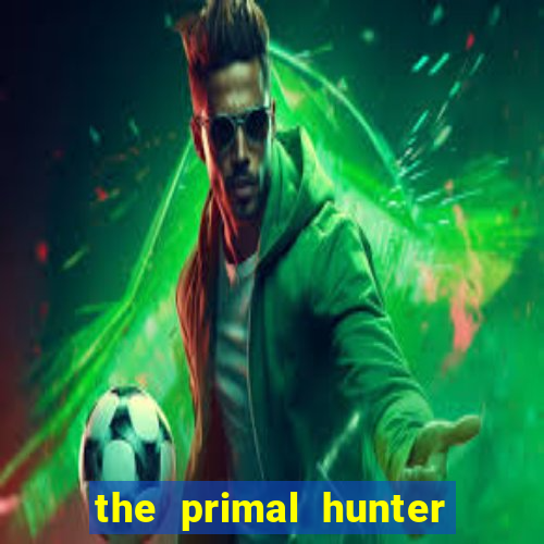 the primal hunter pt br