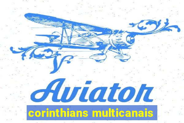 corinthians multicanais