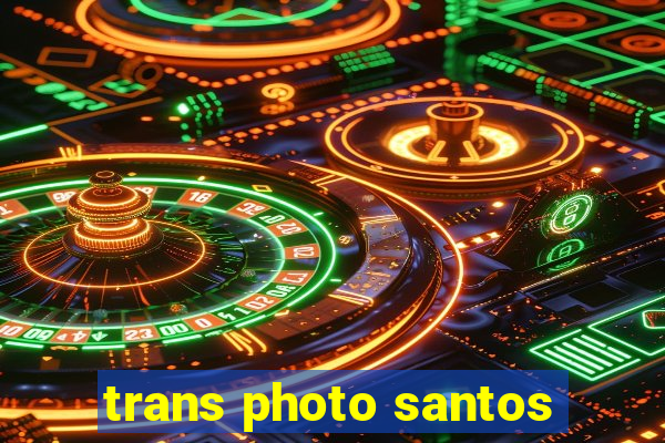 trans photo santos