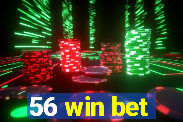 56 win bet