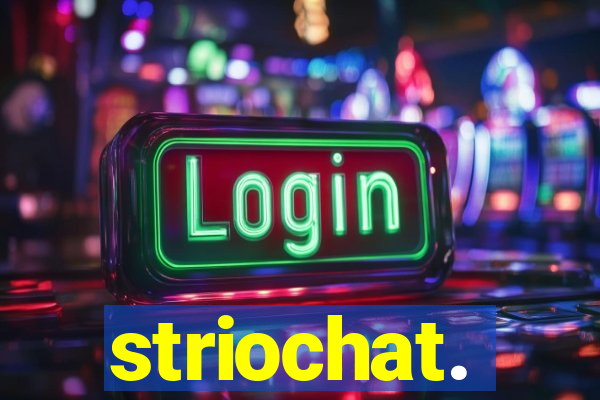 striochat.