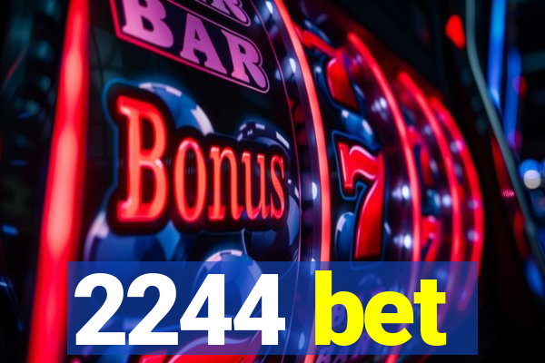 2244 bet