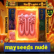 mayseeds nude