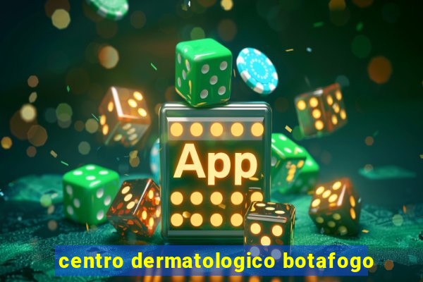 centro dermatologico botafogo