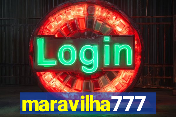 maravilha777