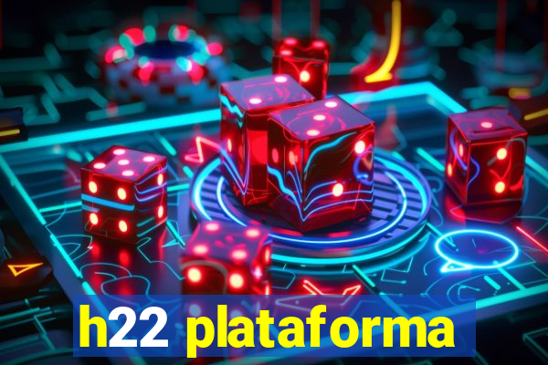 h22 plataforma