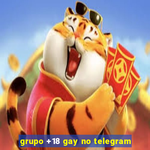 grupo +18 gay no telegram