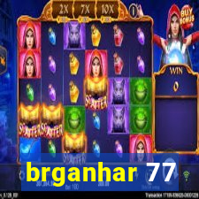 brganhar 77