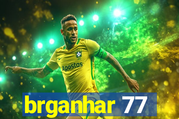 brganhar 77