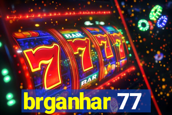 brganhar 77