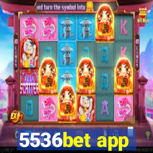 5536bet app