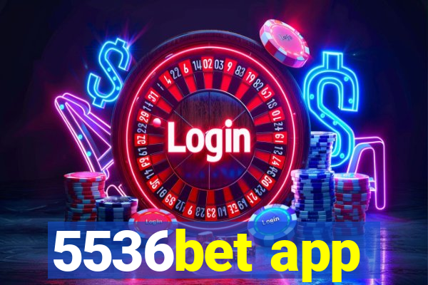 5536bet app