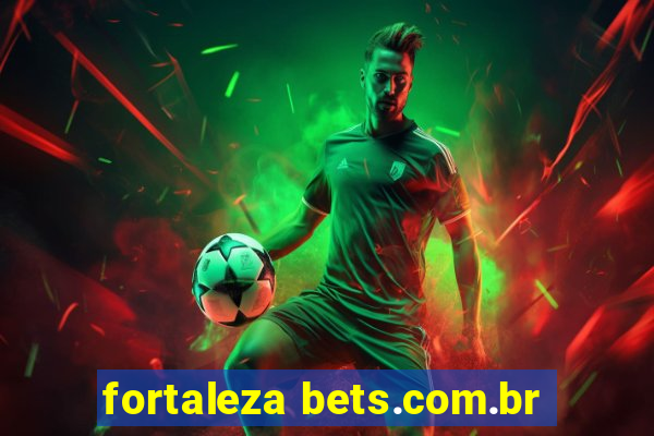 fortaleza bets.com.br