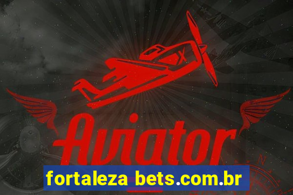 fortaleza bets.com.br