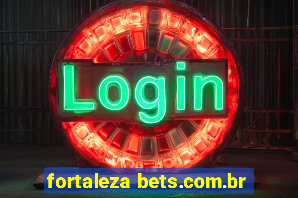 fortaleza bets.com.br