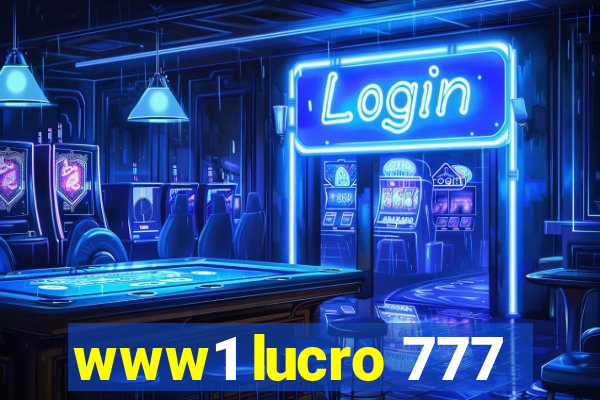 www1 lucro 777