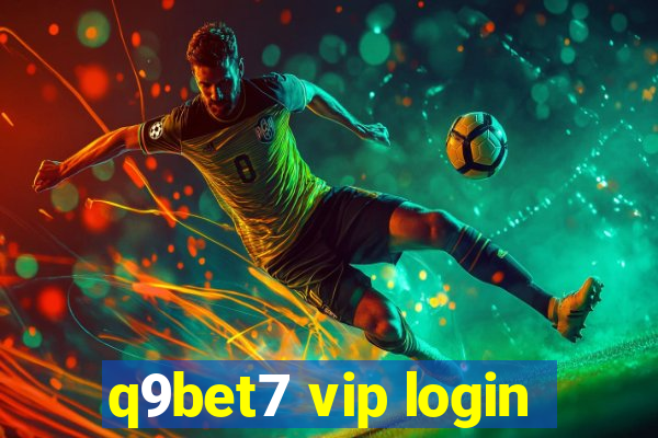 q9bet7 vip login