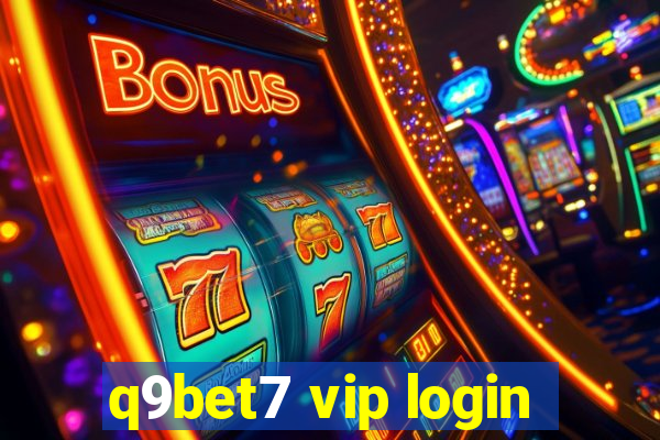 q9bet7 vip login