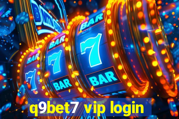 q9bet7 vip login