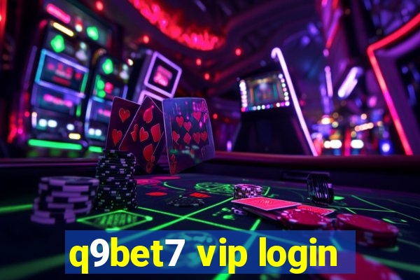 q9bet7 vip login