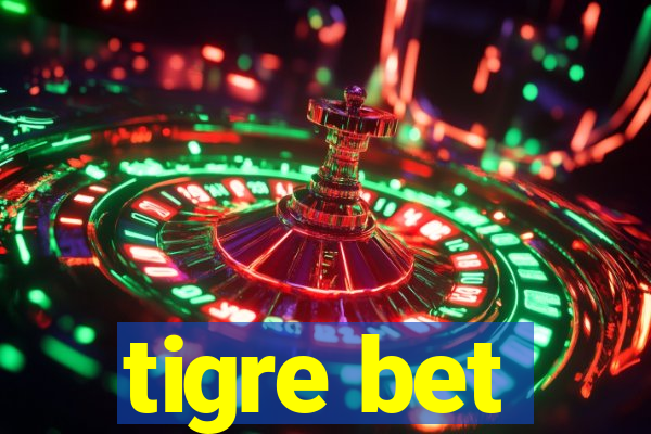 tigre bet