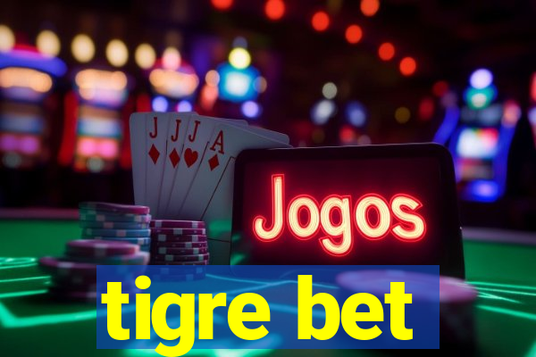 tigre bet