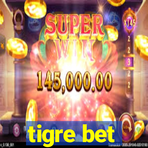 tigre bet