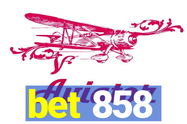 bet 858