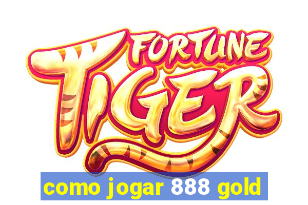 como jogar 888 gold