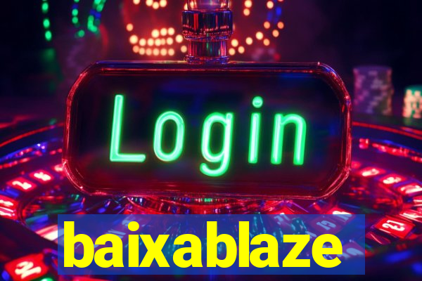 baixablaze