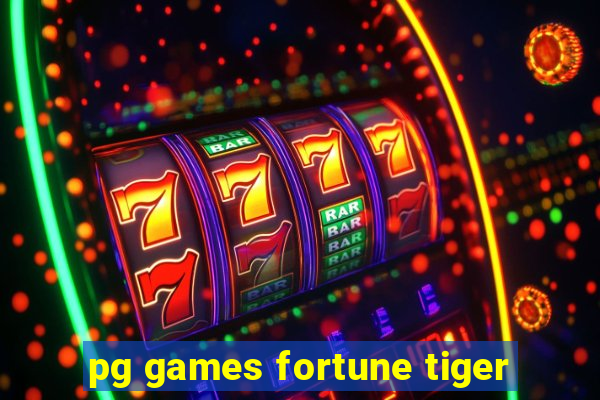 pg games fortune tiger