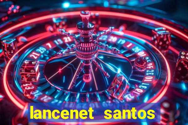 lancenet santos futebol clube