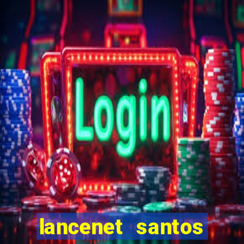 lancenet santos futebol clube