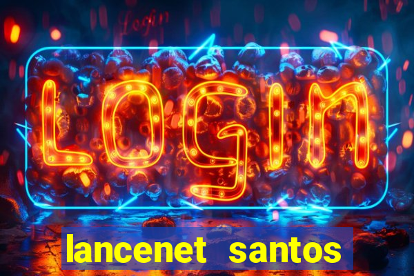 lancenet santos futebol clube