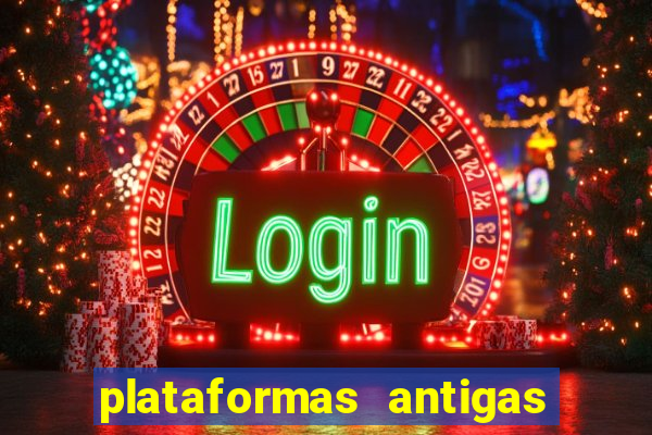 plataformas antigas de jogos slots