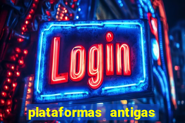 plataformas antigas de jogos slots