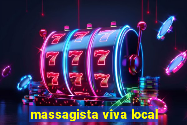 massagista viva local