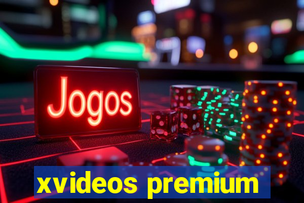 xvideos premium