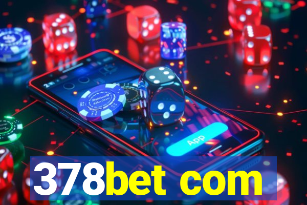 378bet com