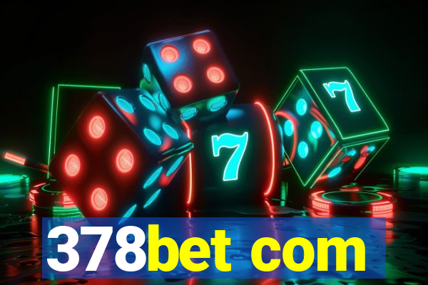 378bet com