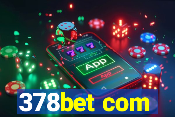 378bet com