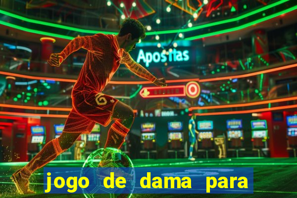 jogo de dama para ganhar dinheiro