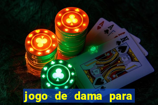 jogo de dama para ganhar dinheiro