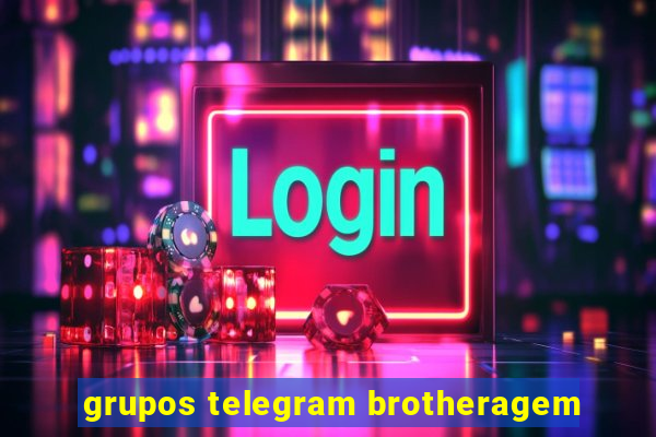 grupos telegram brotheragem